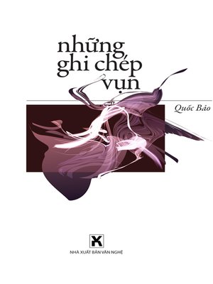 cover image of Nhung Ghi Chep Vun
